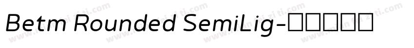 Betm Rounded SemiLig字体转换